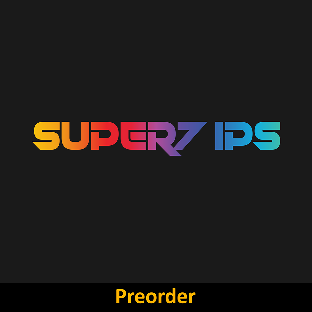 SUPER7 IPS - Preorder Deposit