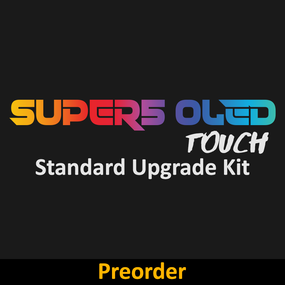 SUPER5 OLED Touch - Standard Upgrade Kit (Preorder)